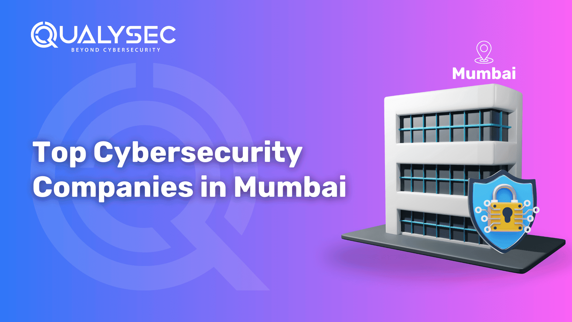 Top Cybersecurity Companies in Mumbai