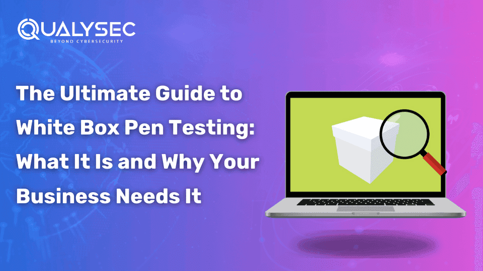 White Box Penetration Testing