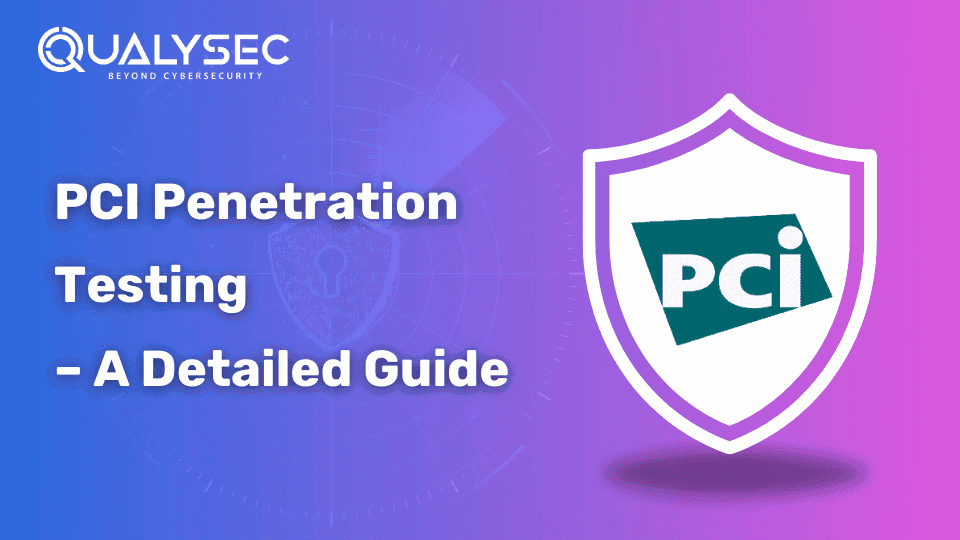PCI Penetration Testing – A Detailed Guide