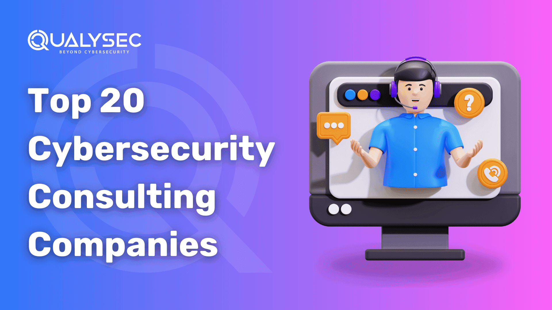 Top 20 Cybersecurity Consulting Companies
