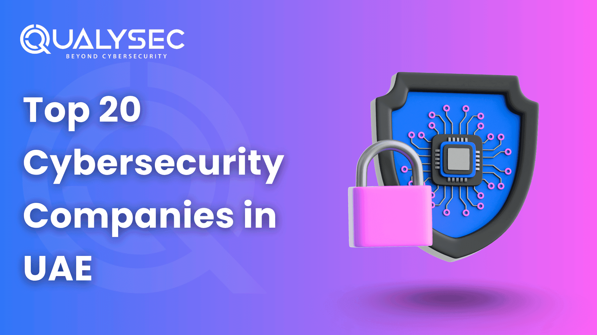 Top 20 Cybersecurity companies in UAE