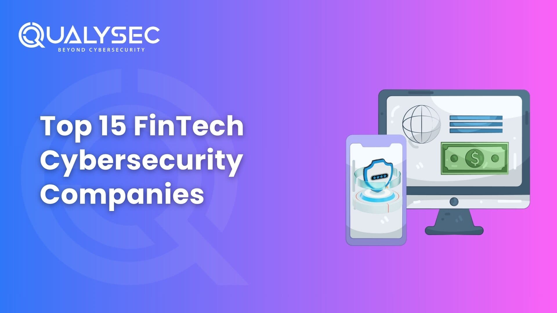 Top 15 FinTech Cybersecurity Companies