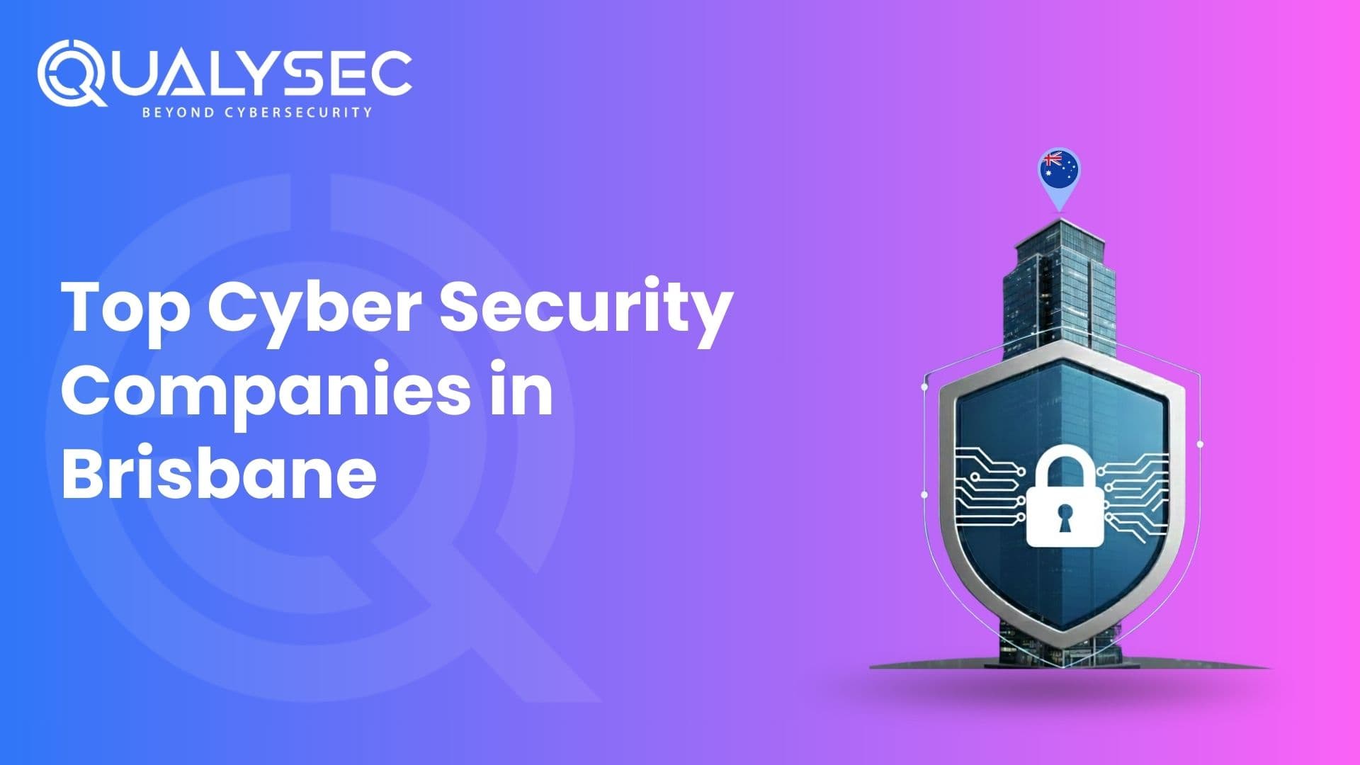 Top Cyber Security Companies in Brisbane