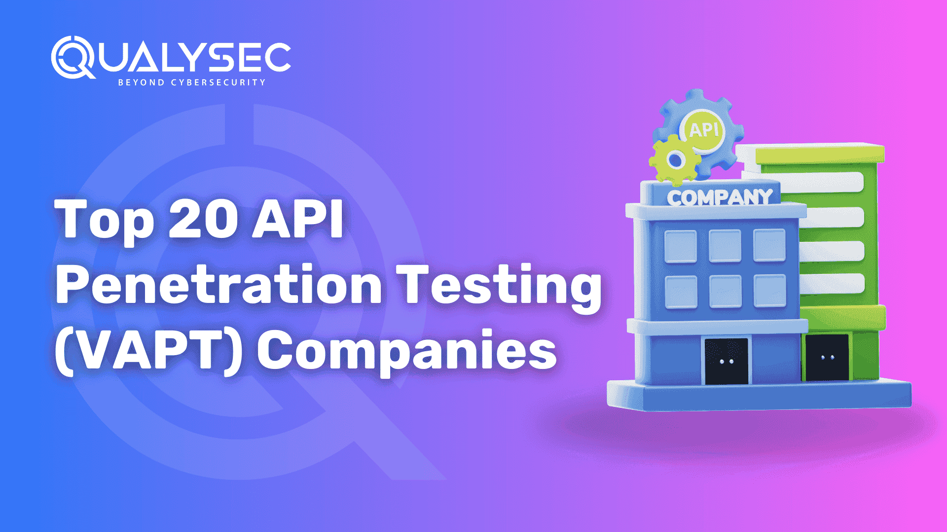 Top 20 API Penetration Testing (VAPT) Companies
