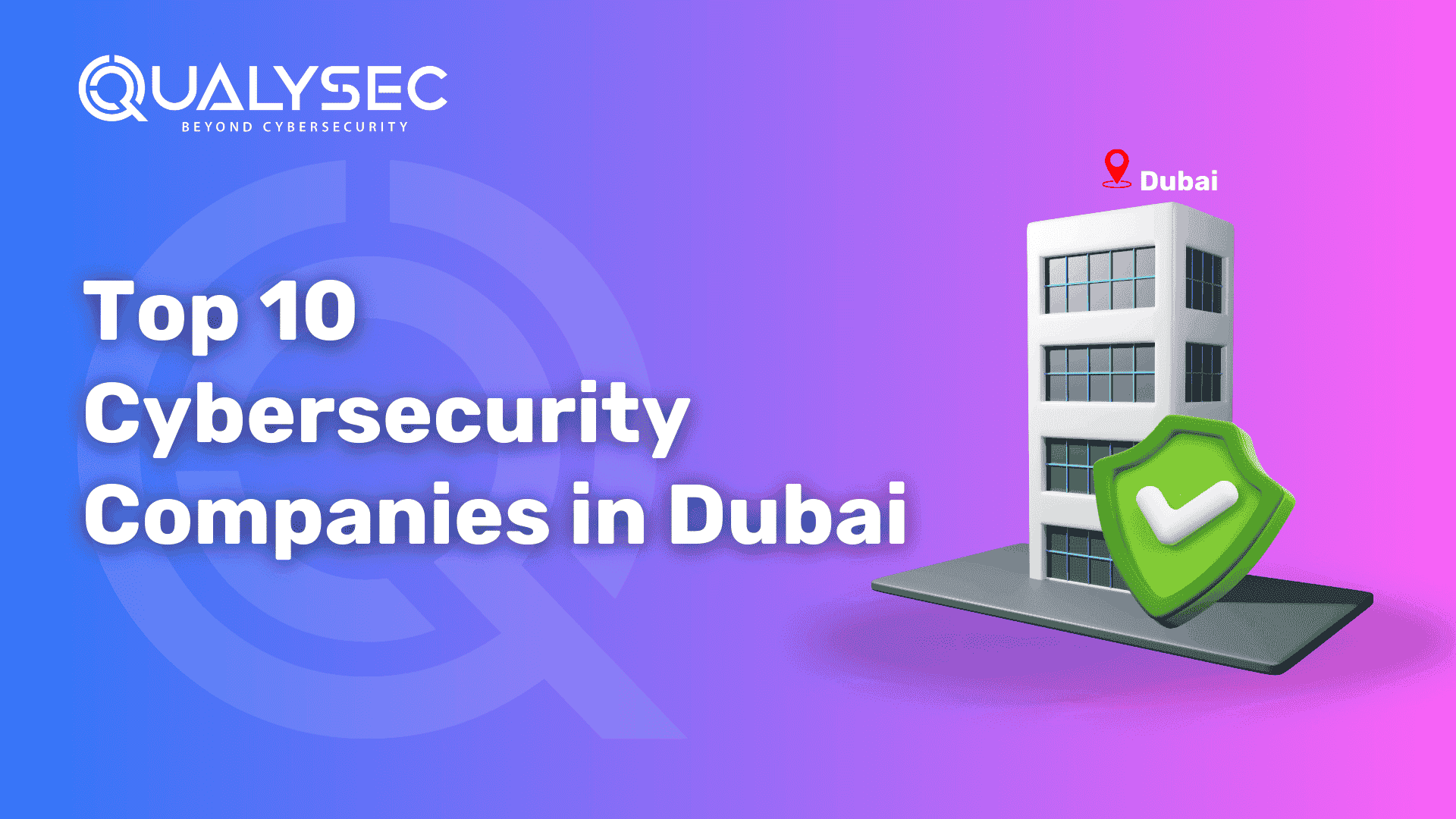 Top 10 cybersecurity companies in Dubai