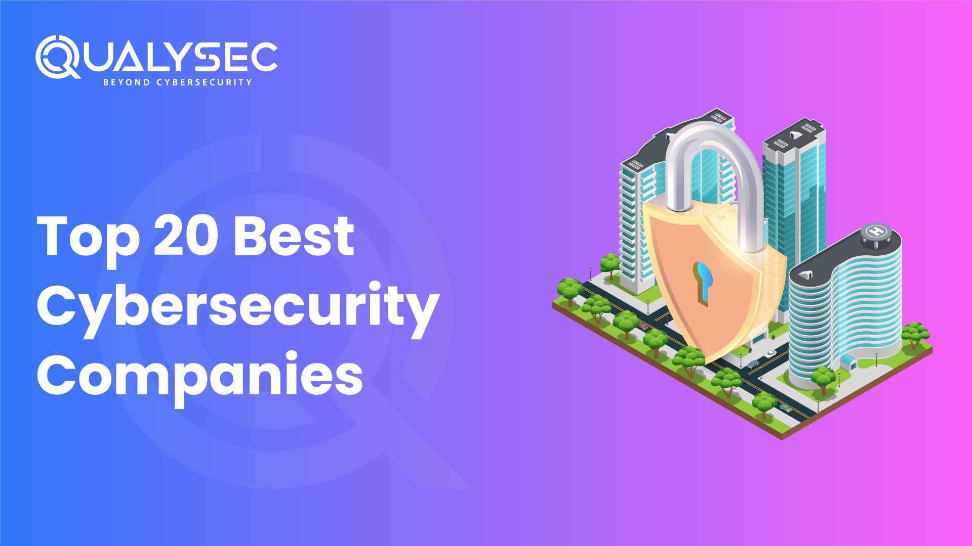 Top 20 Best Cybersecurity Companies