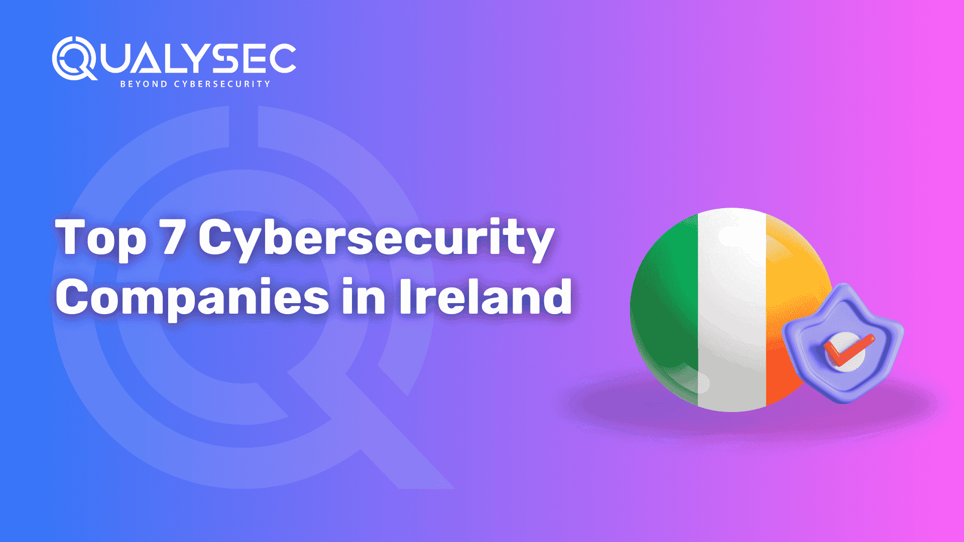 Top 7 Cybersecurity Companies in Ireland