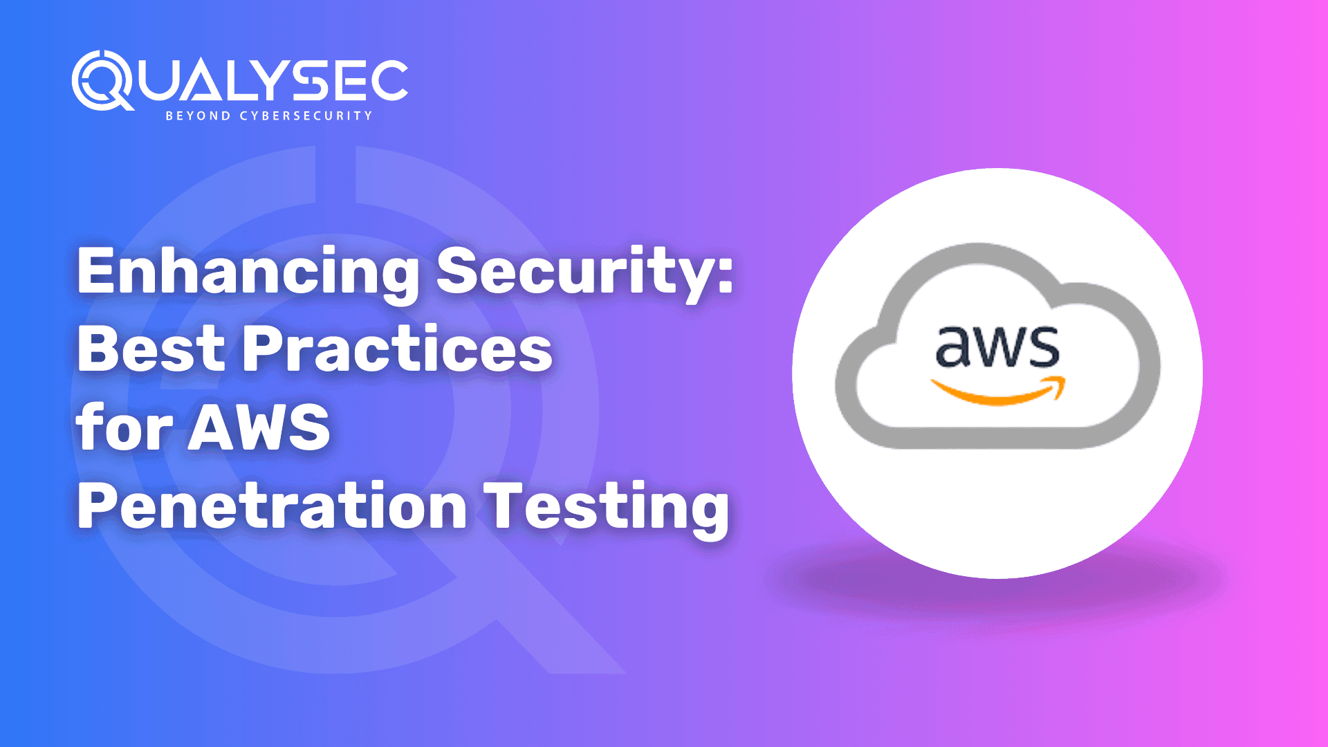 Enhancing Security_ Best Practices for AWS Penetration Testing