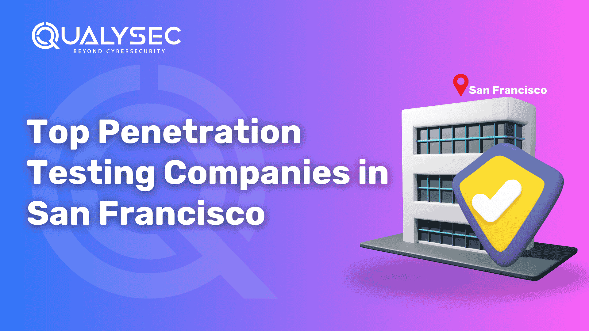 Top Penetration testing Companies in San Francisco