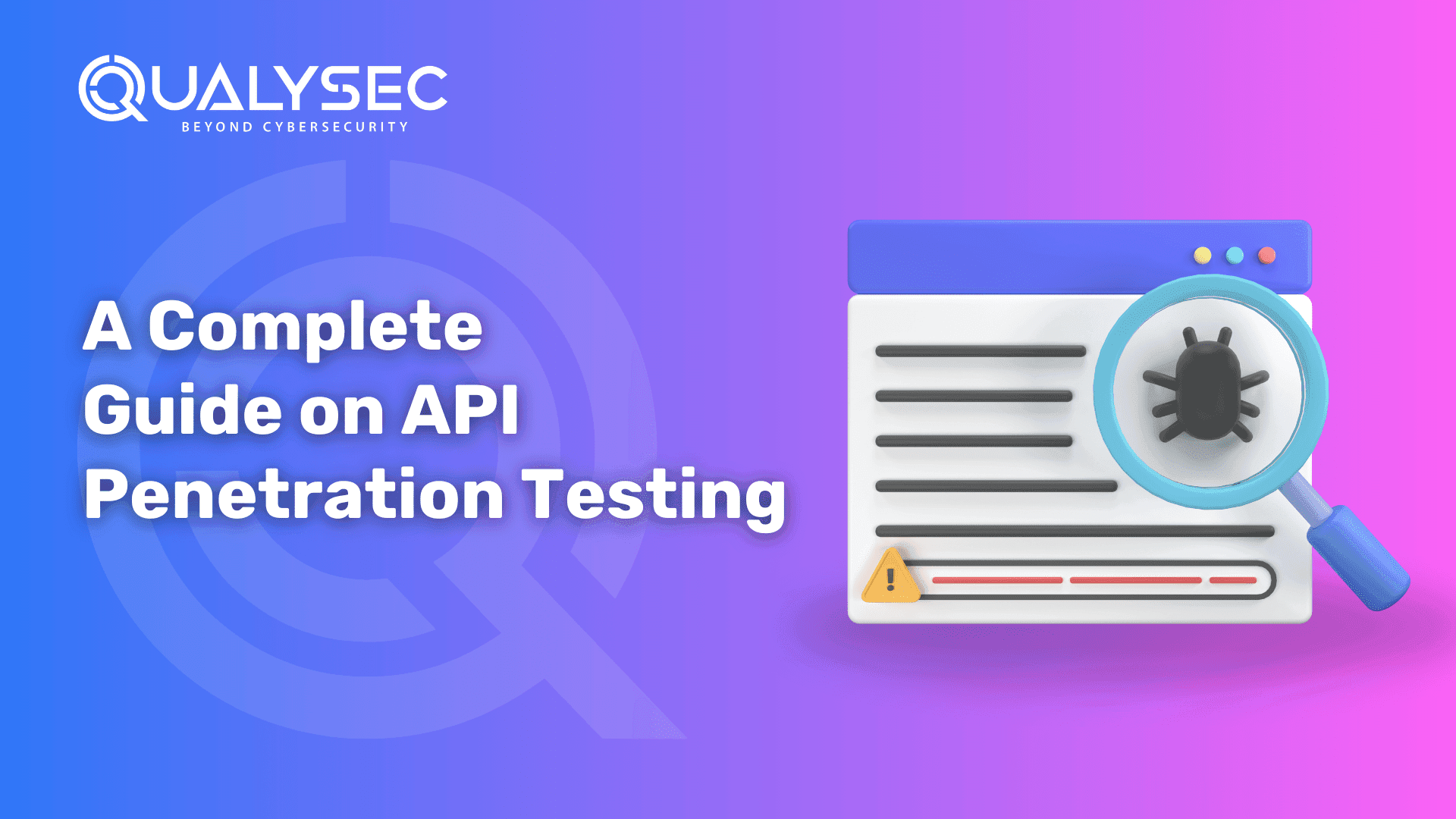A Complete Guide on API Penetration Testing