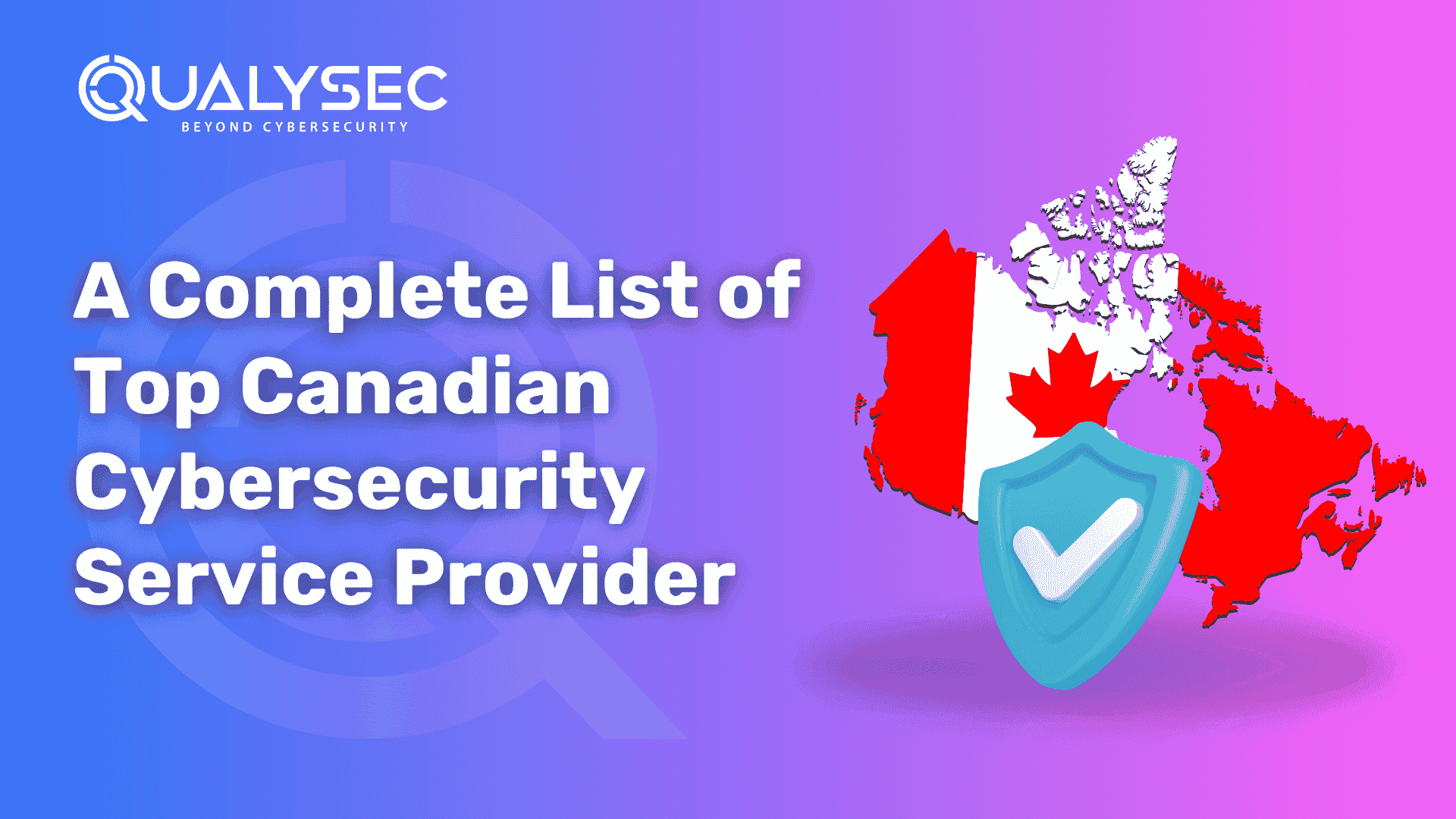 A Complete List of Top Canadian Cybersecurity Service Provider