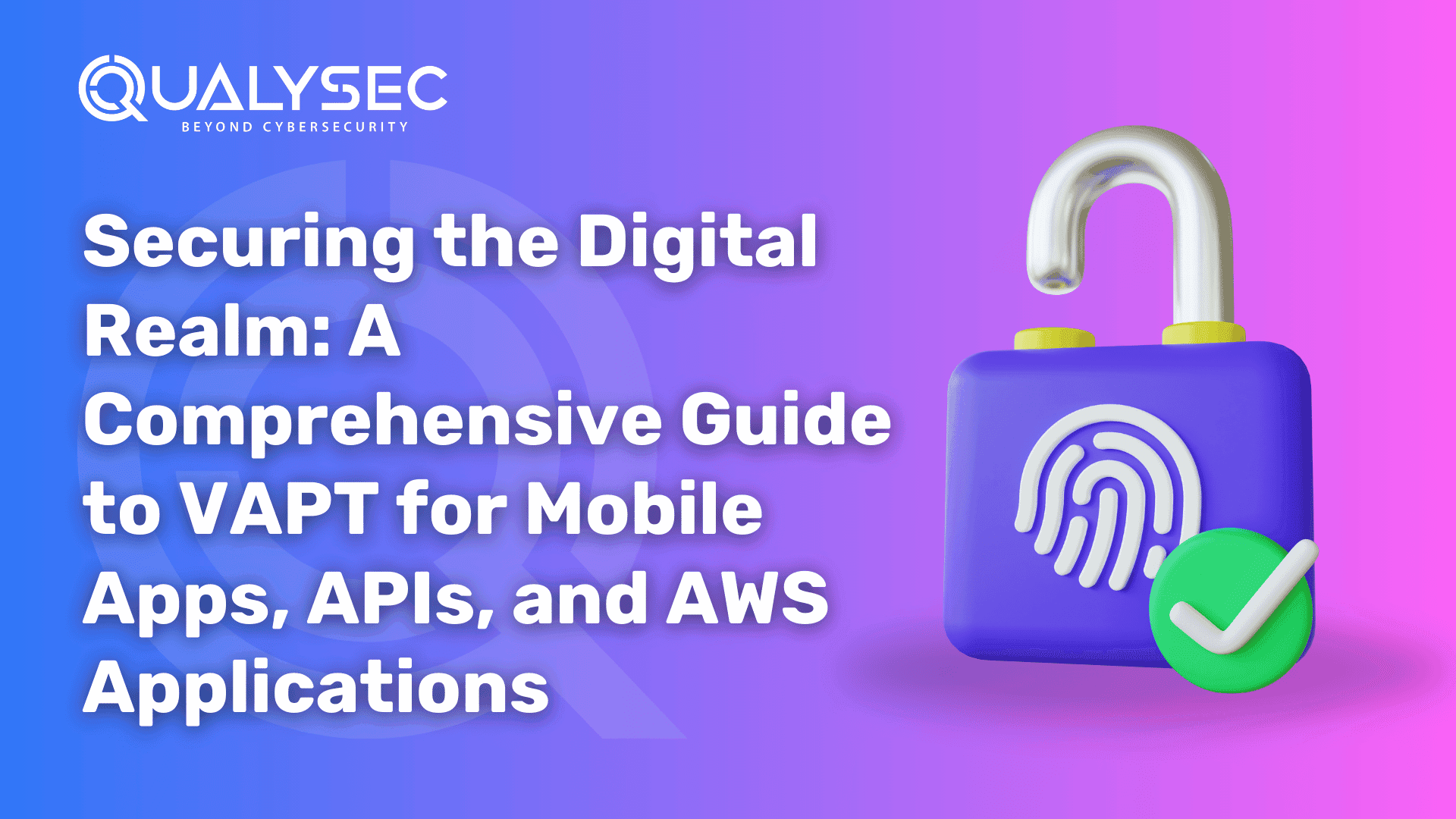 Securing the Digital Realm_ A Comprehensive Guide to VAPT for Mobile Apps, APIs, and AWS Applications
