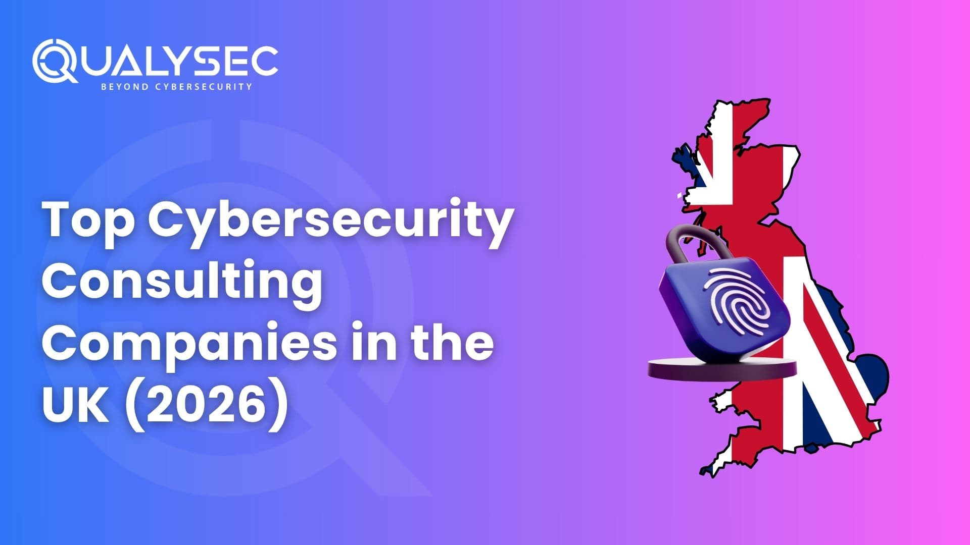 Cyber security Consulting Companies in the UK