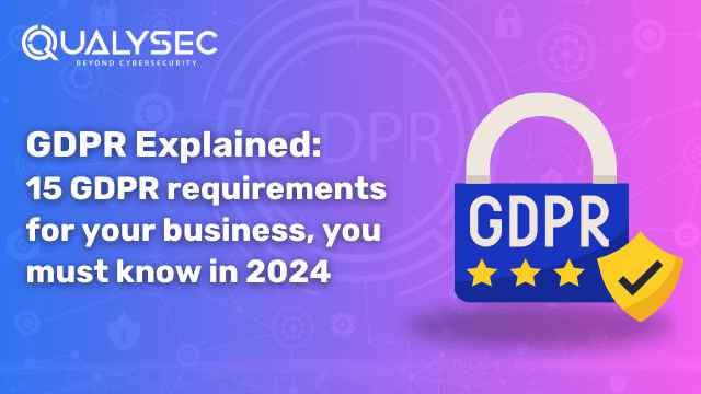GDPR Explained_ 15 GDPR requirements for your business, you must know