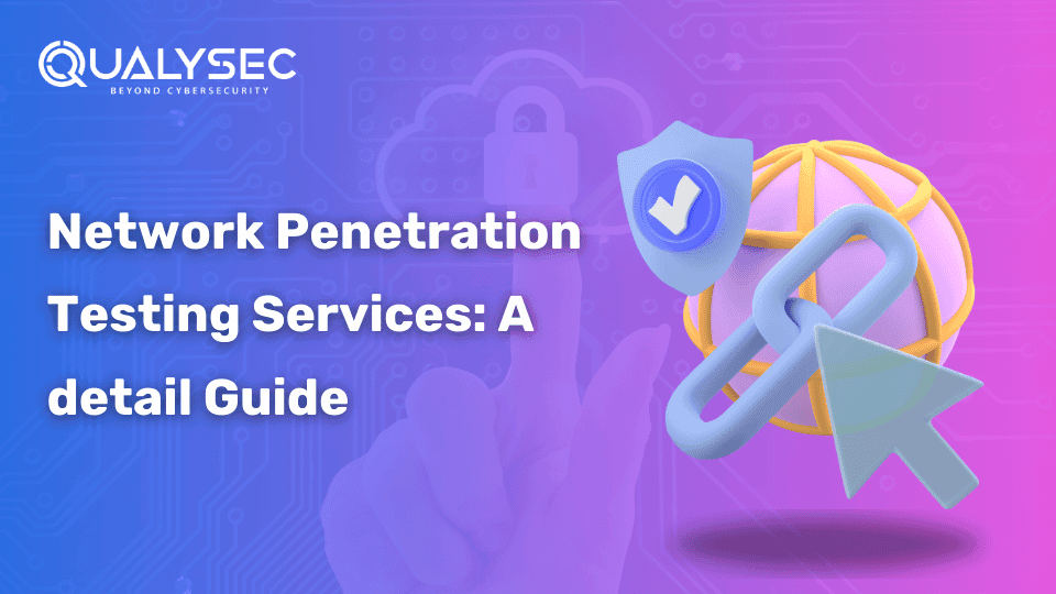 Network Penetration Testing Services_ A detail Guide