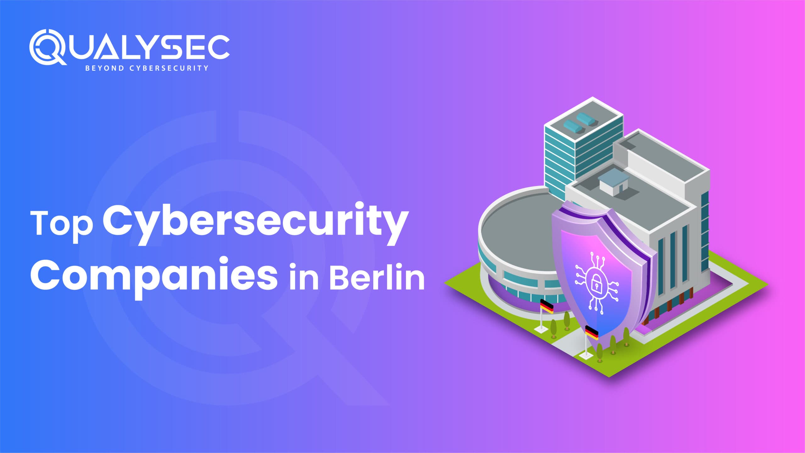 Top Cybersecurity Companies in Berlin