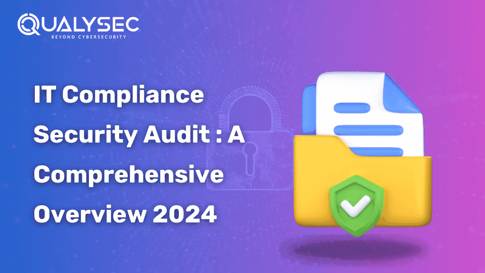 IT Compliance Security Audit _ A Comprehensive Overview