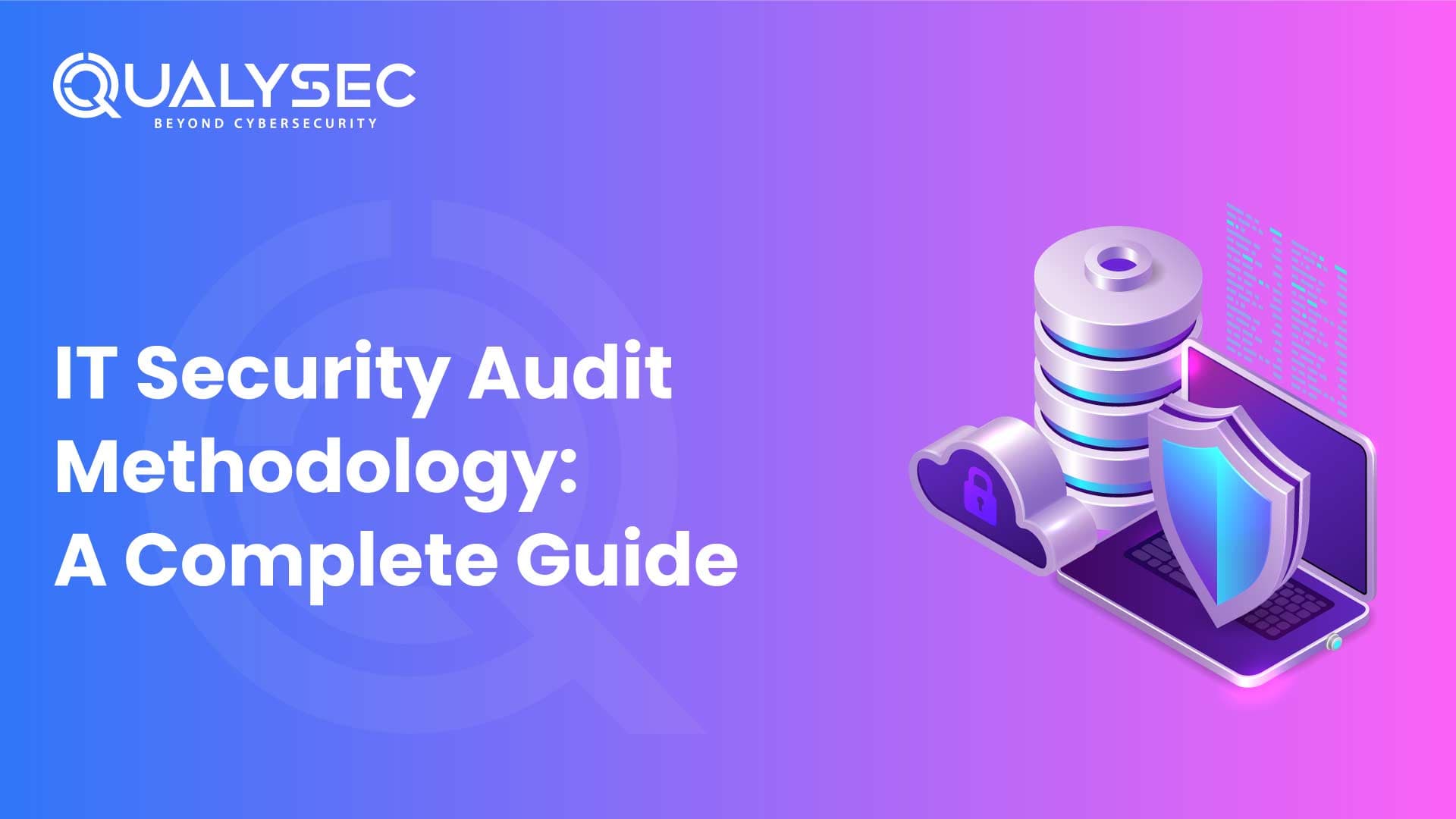IT Security Audit Methodology-A Complete Guide