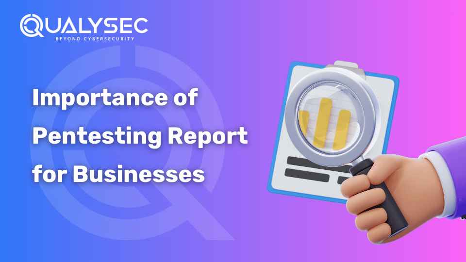 Importance of Pentesting Report for Businesses