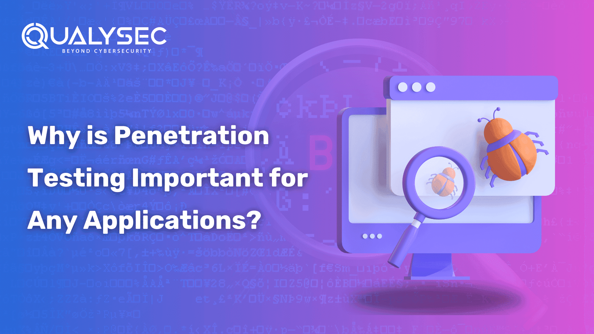 Why is penetration testing important for any applications