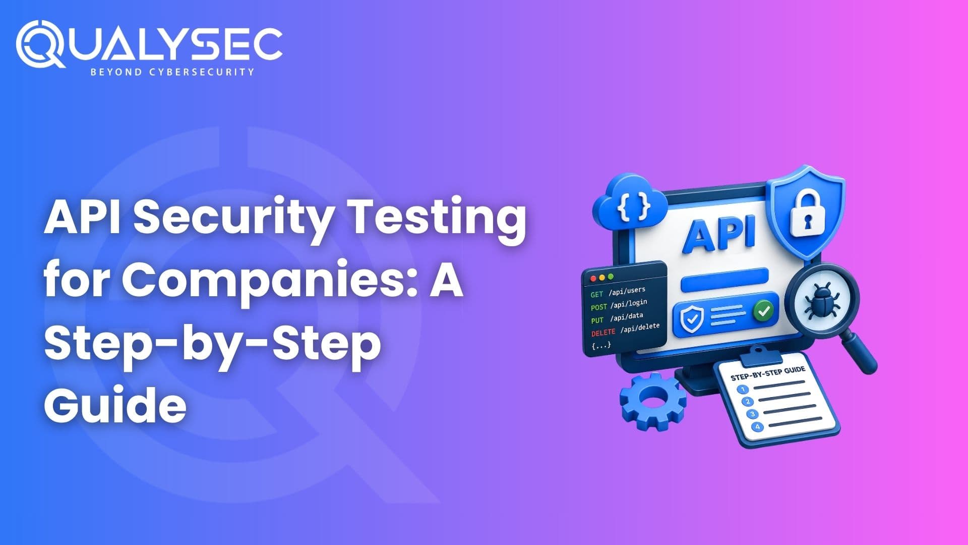 API Security Testing for Companies A Step-by-Step Guide