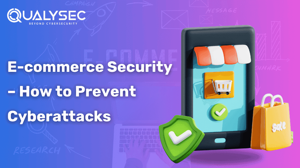 Ecommerce Security – How to Prevent Cyberattacks