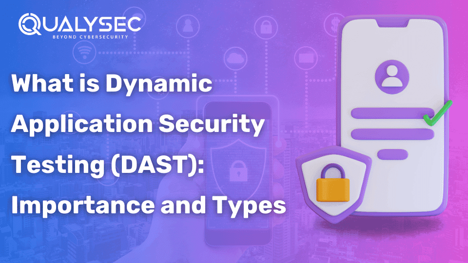 What is Dynamic Application Security Testing (DAST)_ Importance and Types