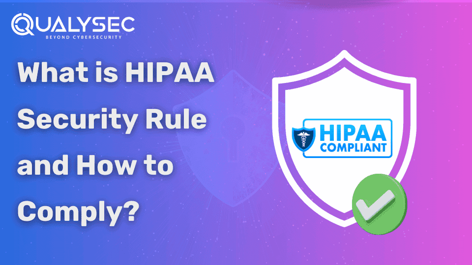What is the HIPAA Security Rule and How to Comply