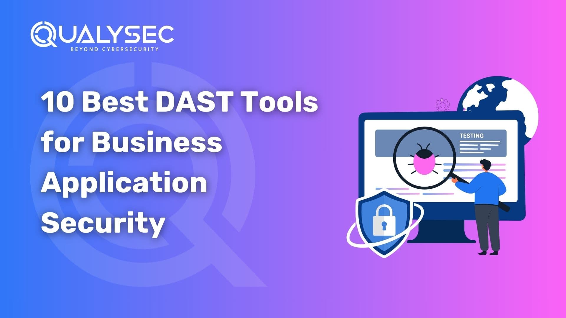 10 Best DAST Tools for Business Application Security