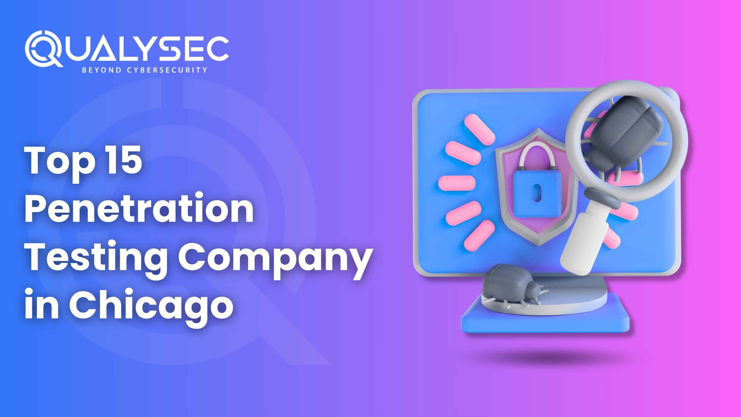 Top 15 Penetration Testing Company in Chicago for 2025
