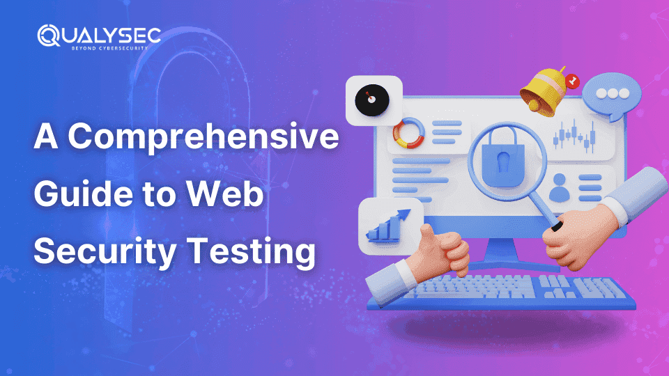 A Comprehensive Guide to Web Security Testing