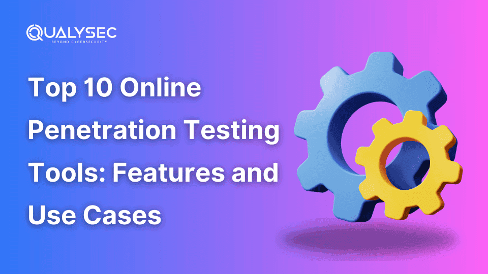 Top 10 Online Penetration Testing Tools_ Features and Use Cases