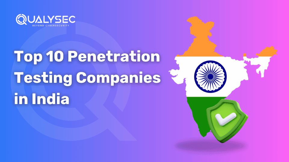 Top 10 Penetration Testing Companies in India