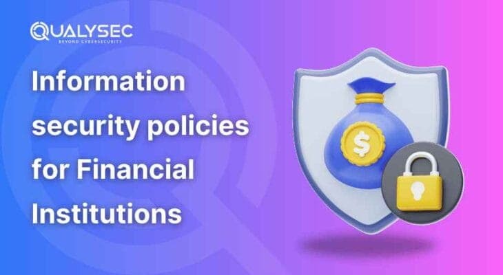 Information security policies for financial institutions