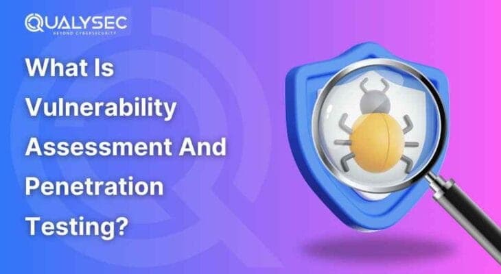 Vulnerability assessment and penetration testing