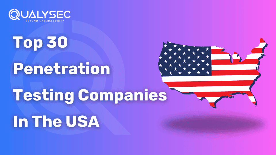 Top 30 Penetration Testing Companies In The USA