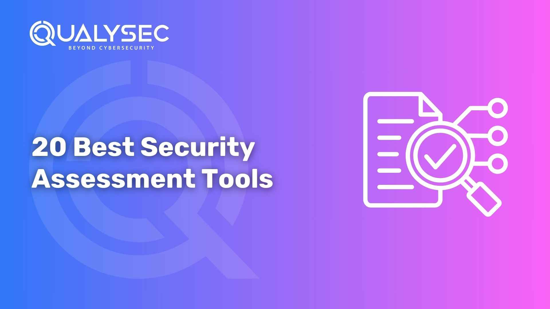 20 Best Security Assessment Tools