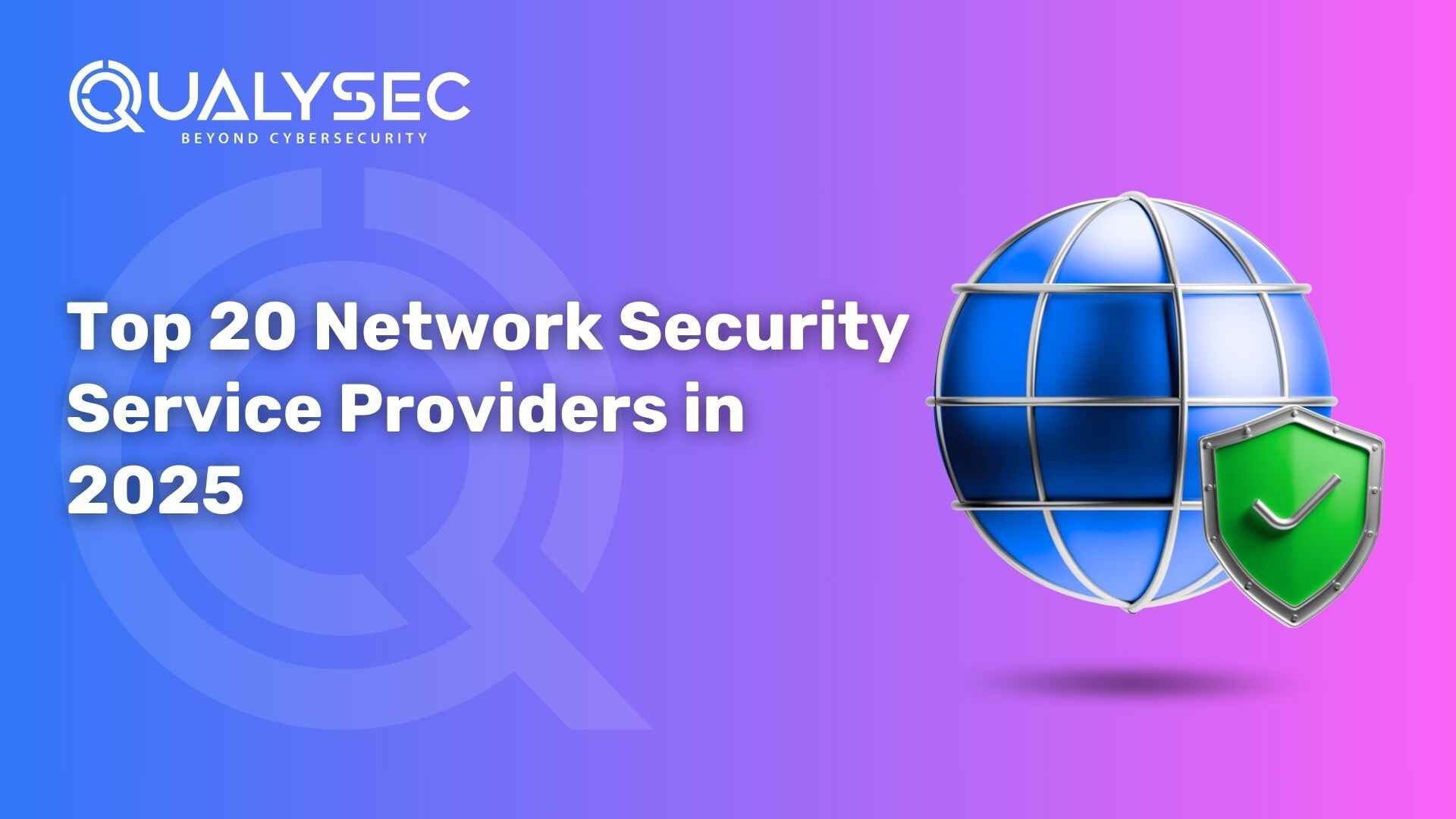 Top 20 Network Security Service Provider in 2025