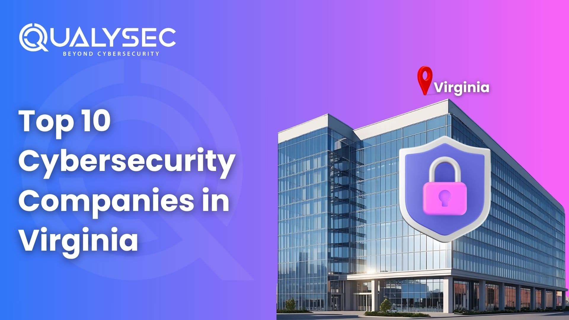 Top 10 Cybersecurity Companies in Virginia 2026