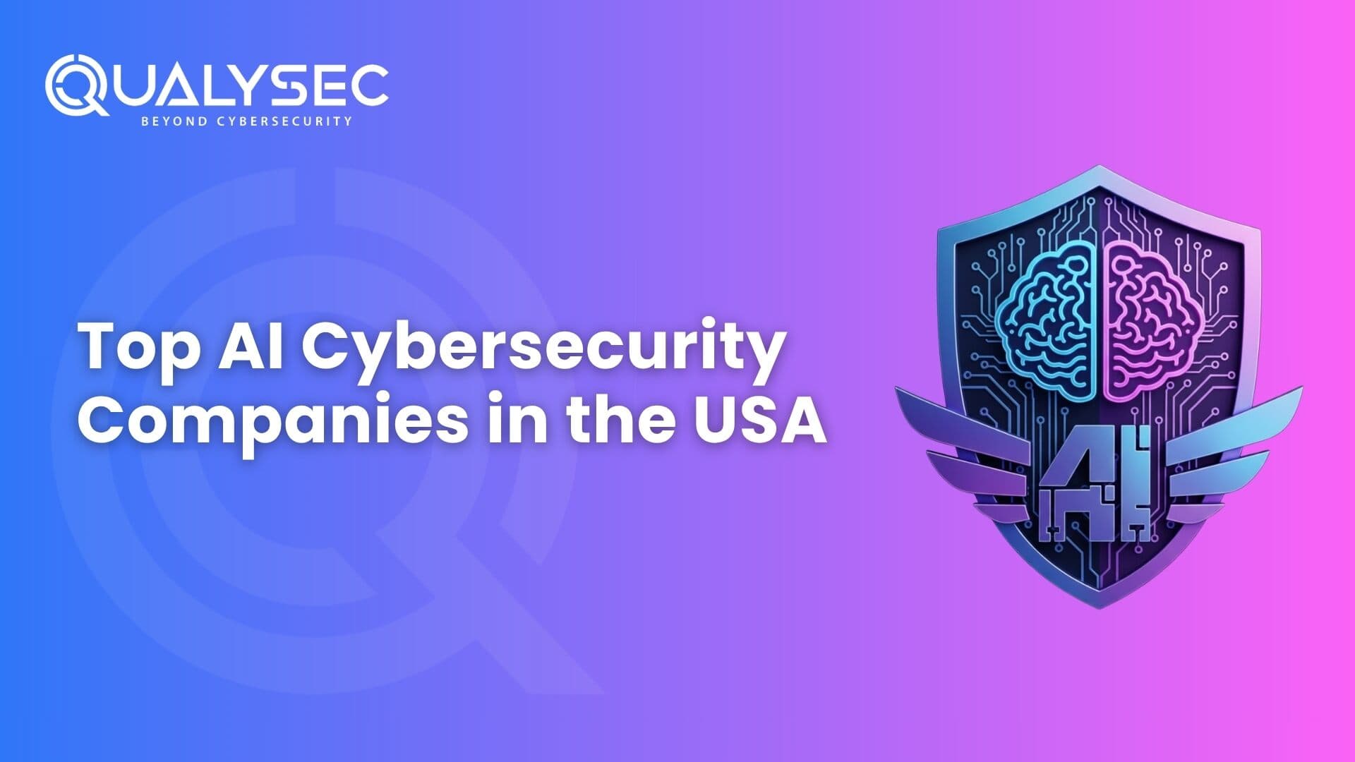 Top 10 AI Cybersecurity Companies in the USA for 2026