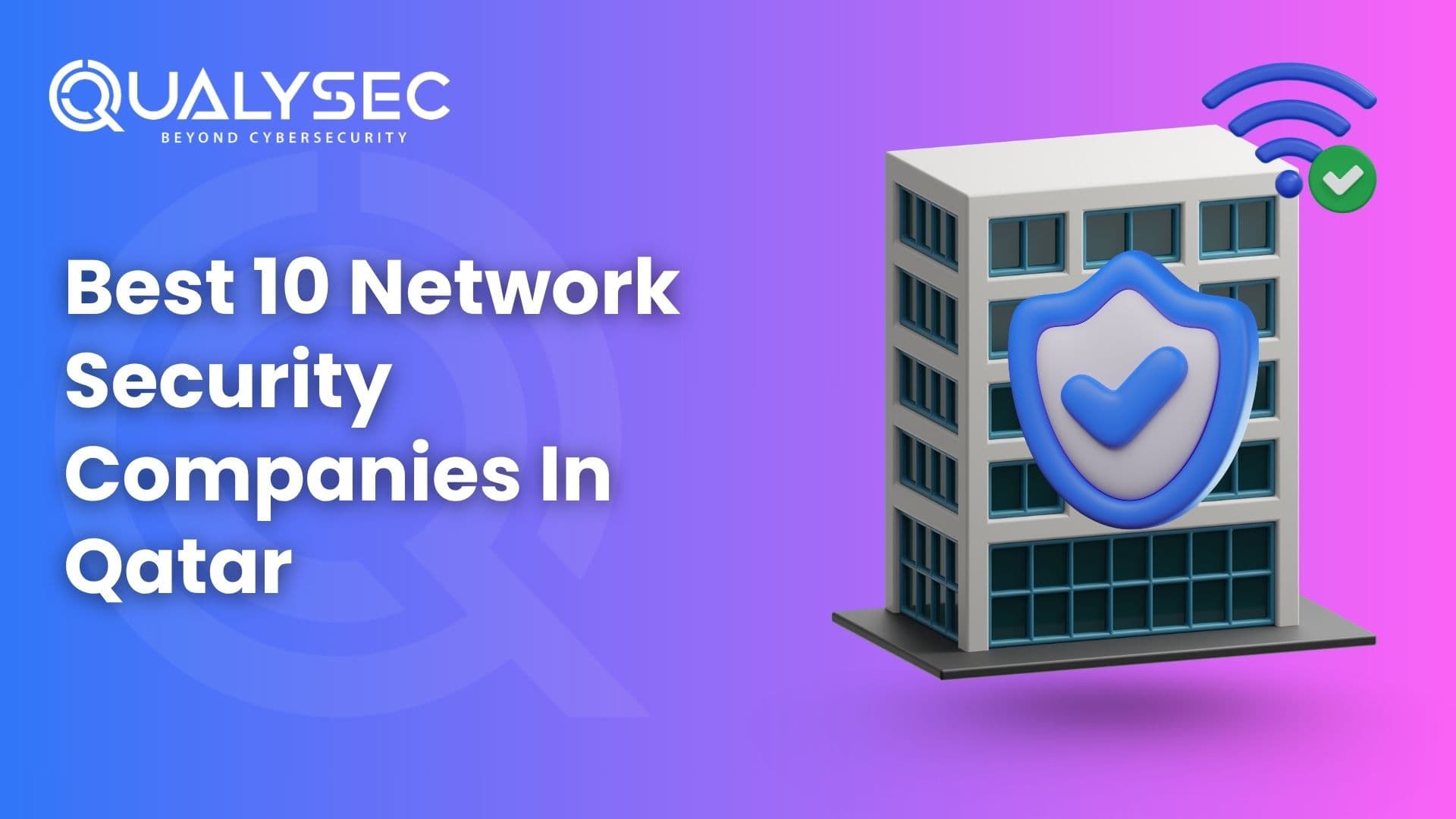 Best 10 Network Security Companies In Qatar 2026