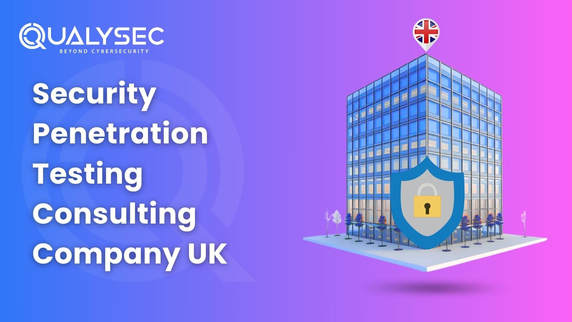 Security Penetration Testing Consulting Company UK