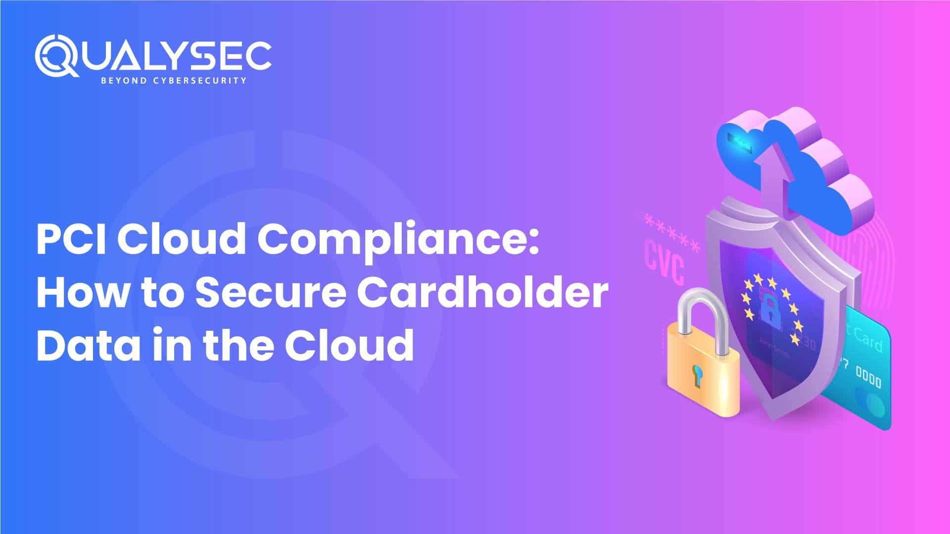PCI Cloud Compliance - How to Secure Cardholder Data in the Cloud