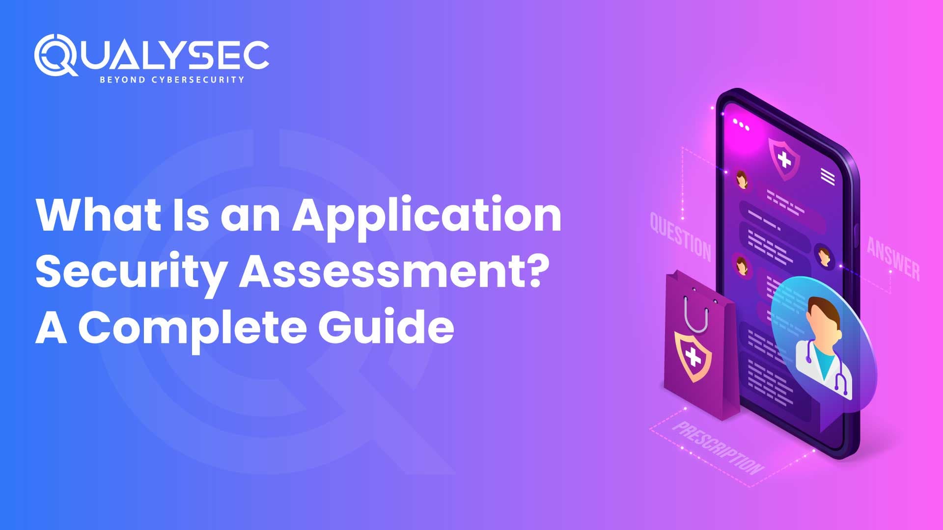 What Is an Application Security Assessment? A Complete Guide