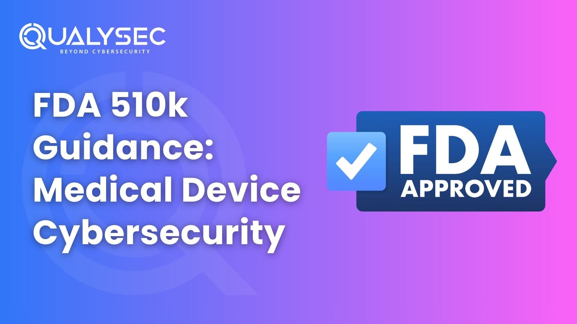 FDA 510k Guidance - Medical Device Cybersecurity