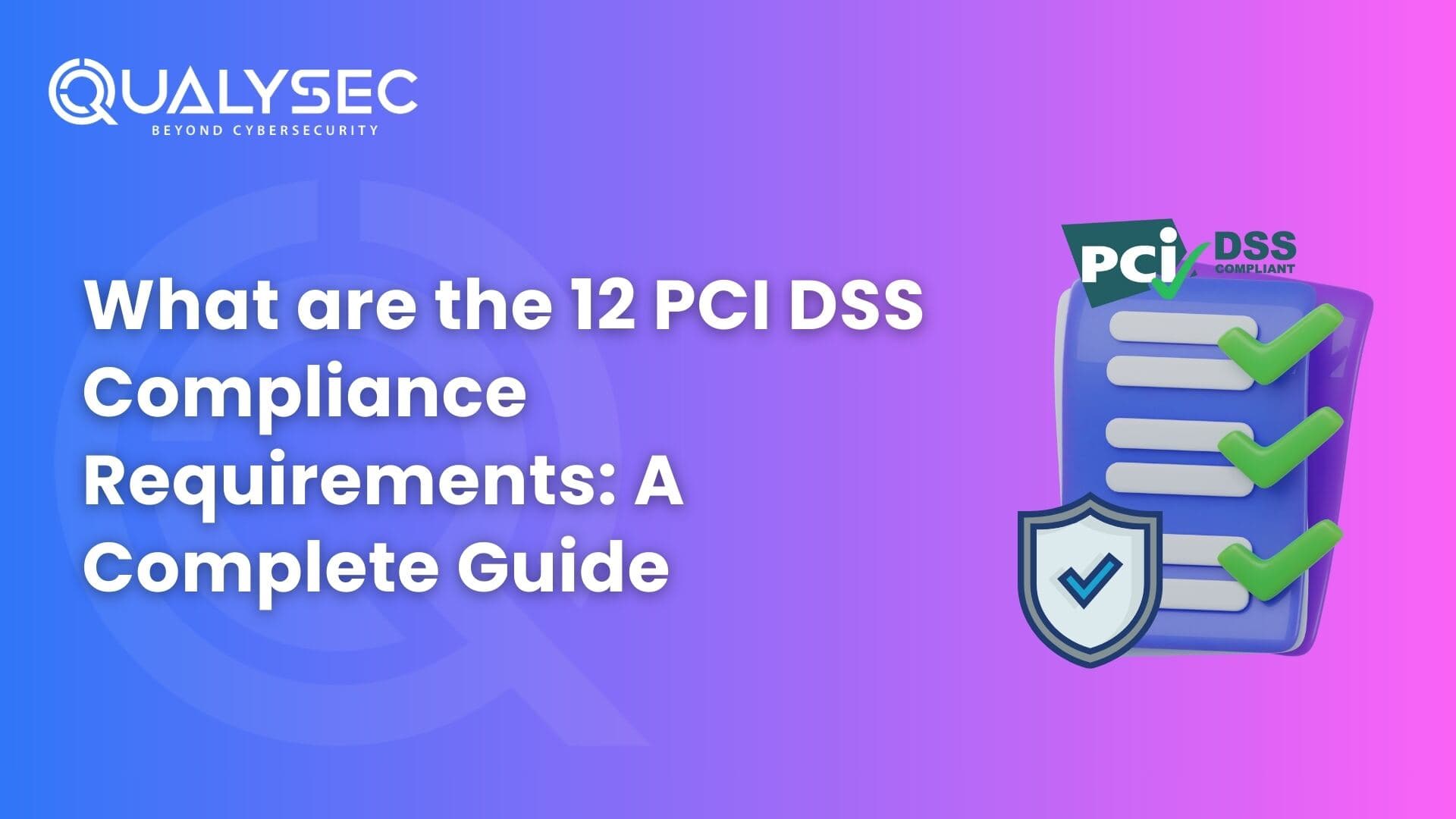 What are the 12 PCI DSS Compliance Requirements
