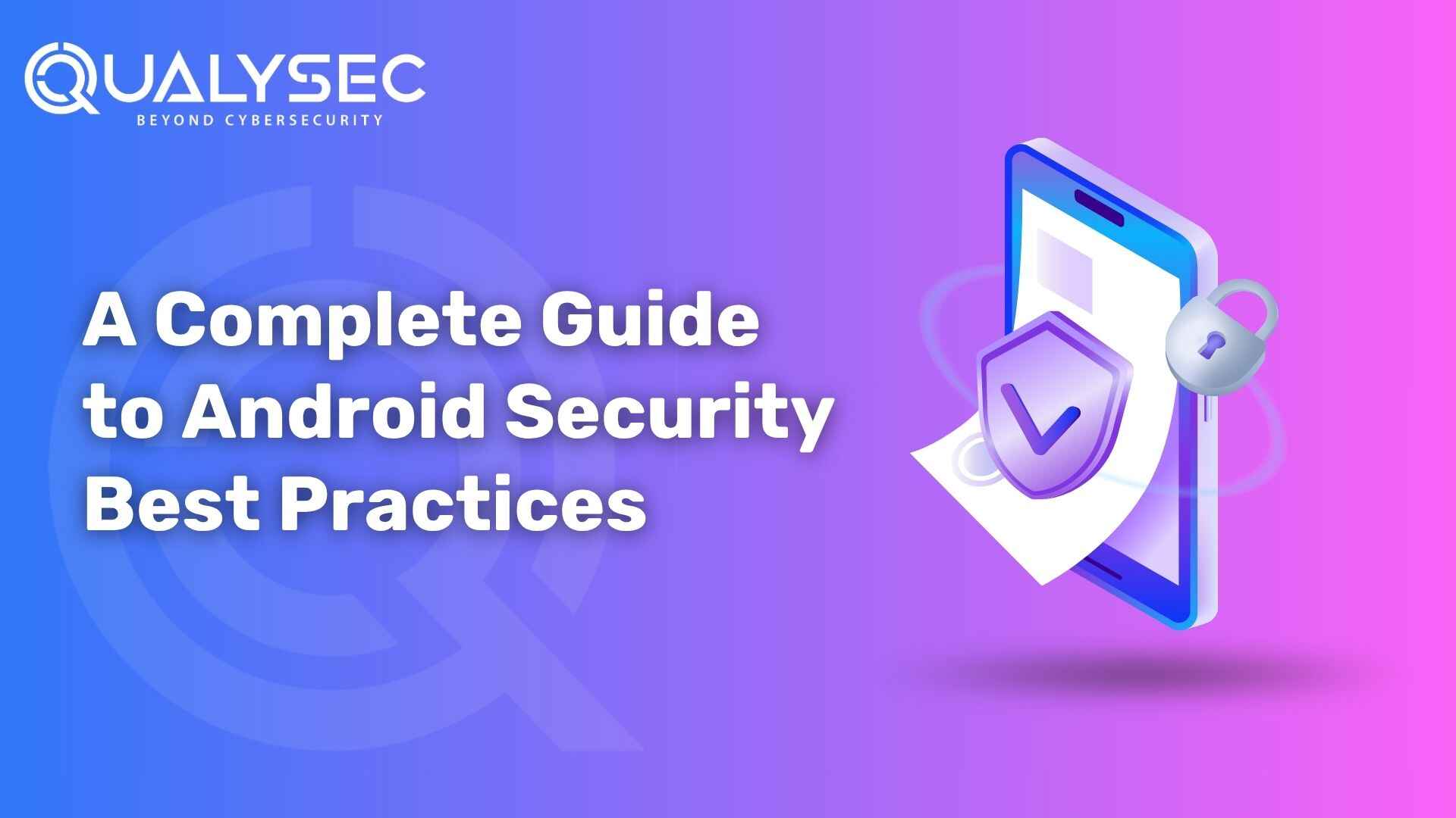 A Complete Guide to Android Security Best Practices