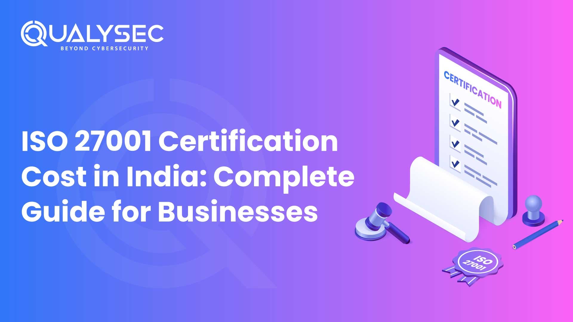ISO 27001 Certification Cost in India Complete Guide for Businesses
