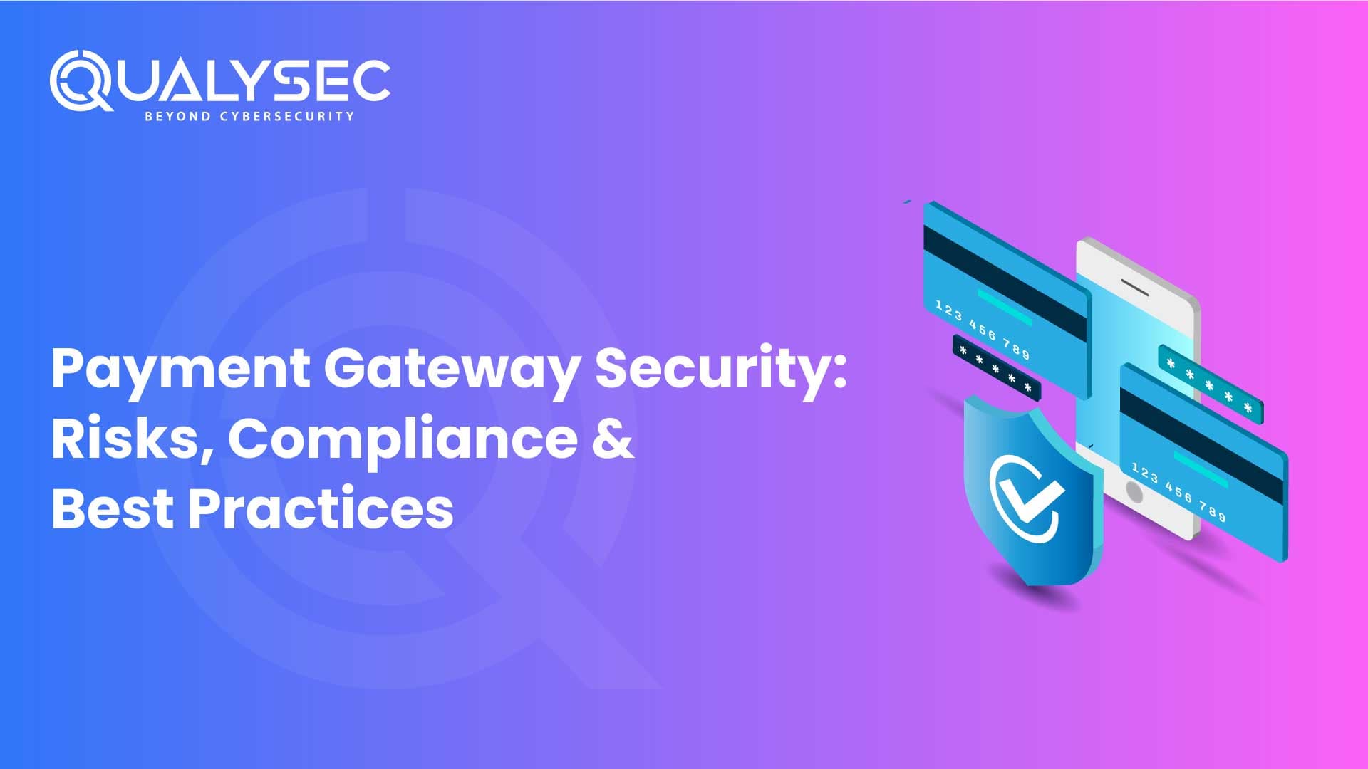 Payment Gateway Security: Risks, Compliance & Best Practices
