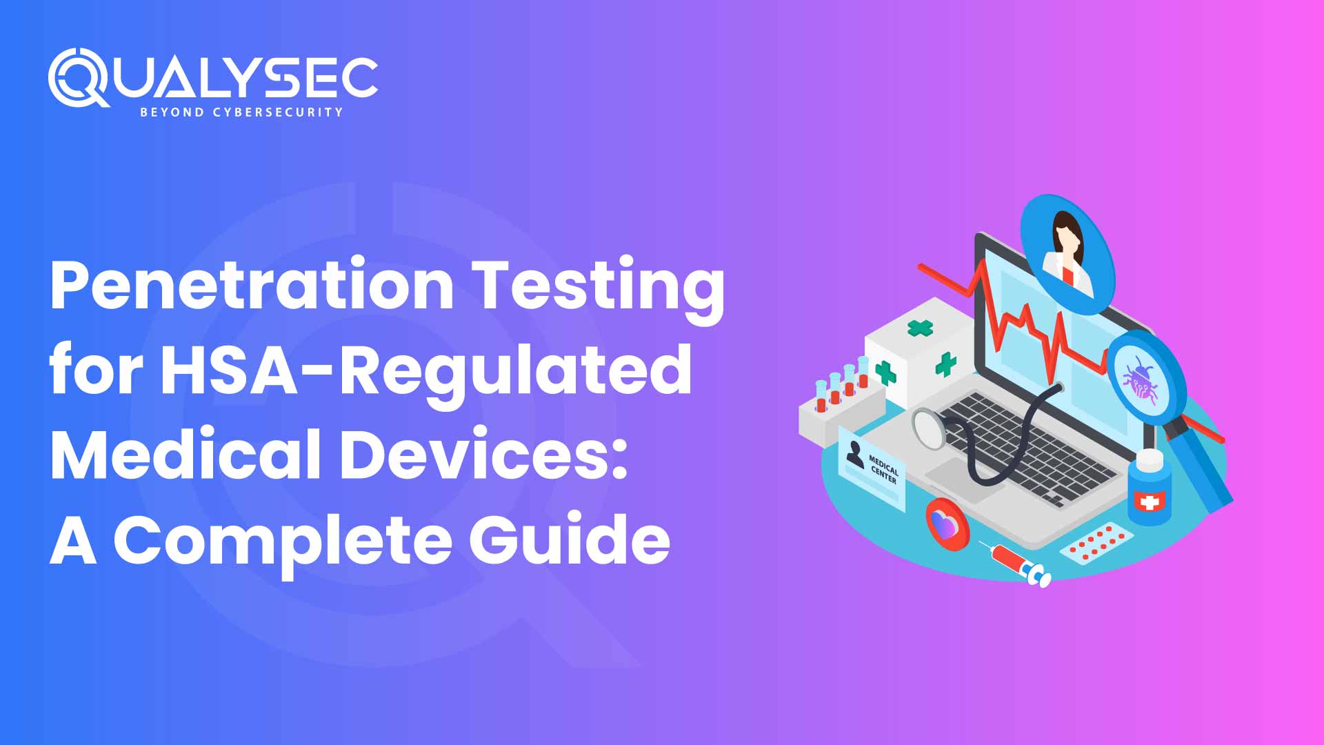 Penetration Testing for HSA Medical Device Guidance: A Complete Guide